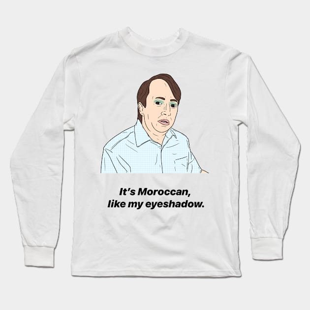 MARK CORRIGAN | MOROCCAN LIKE MY EYESHADOW Long Sleeve T-Shirt by tommytyrer